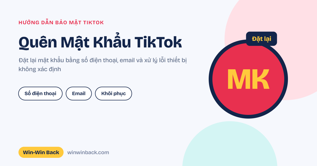Hướng dẫn đặt lại mật khẩu TikTok